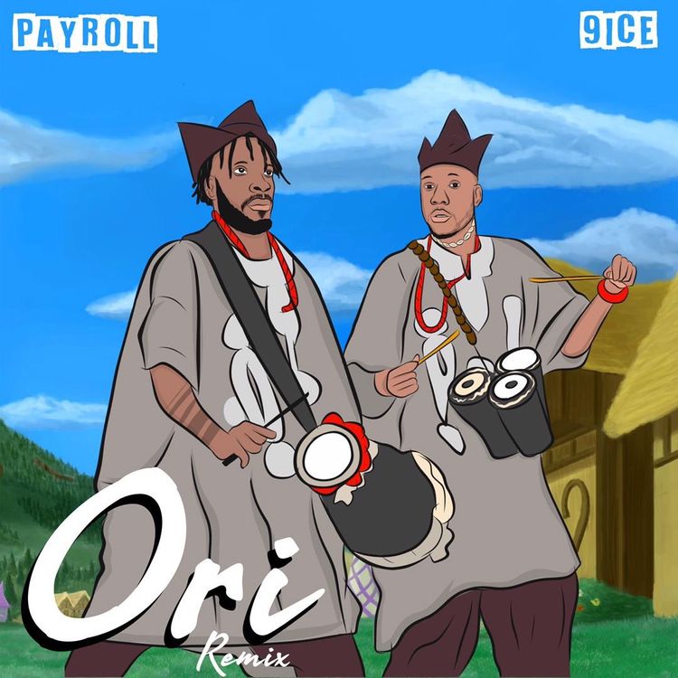 Payroll Ft. 9ice – Ori Remix