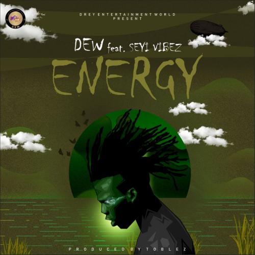 dew energy ft seyi vibez