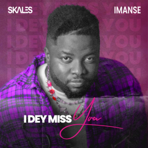 Skales I Dey Miss You 768x768 1 300x300 1
