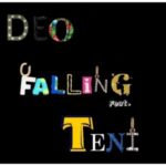 Deo Falling Ft Teni