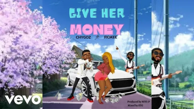 Chygoz – Give Her Money ft. Fiokee Xclusiveloaded.com