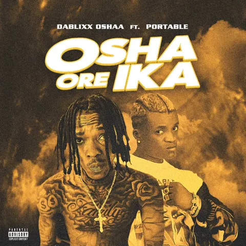 Dablixx Osha – Ore Ika Ft Portable