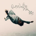 Dont Worry by Fameye