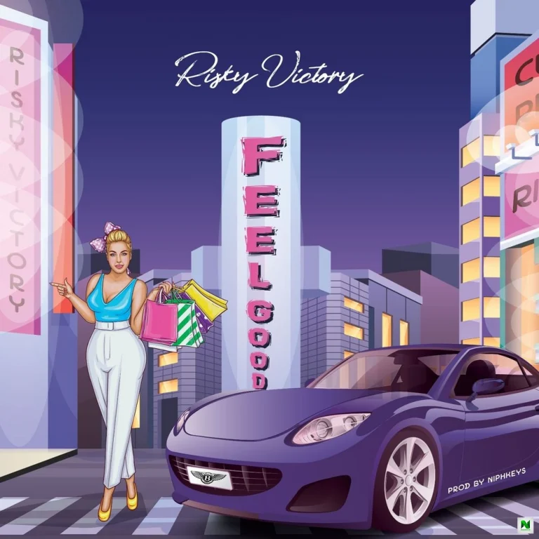 Feel Good by Risky Victory xclusieloaded.com