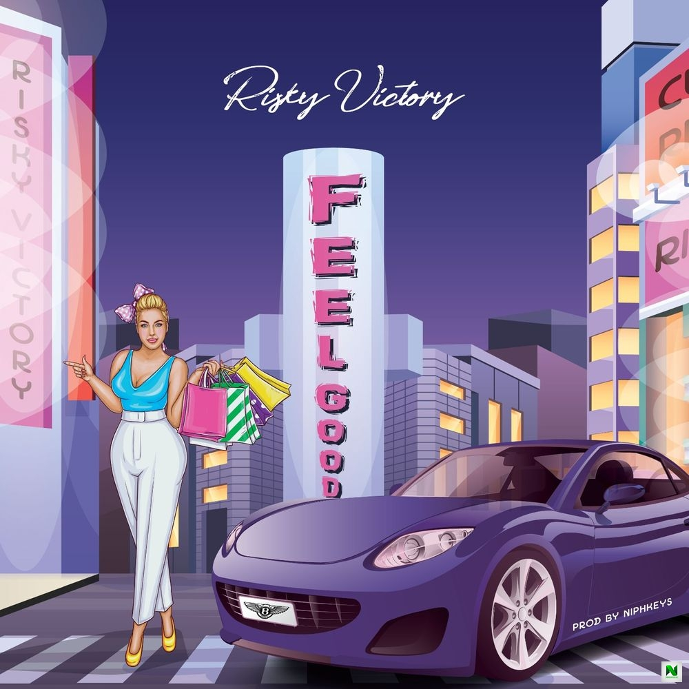 Feel Good by Risky Victory xclusieloaded.com