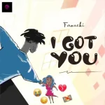 I Got You by Fanuchi xclusiveloaded.com