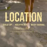 Kelvyn Boy – Location ft. Busy Signal Xclusiveloaded.com