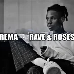 Rema – Raves Roses Xclusiveloaded.com 1 2