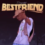 Dreycoded – Bestfriend