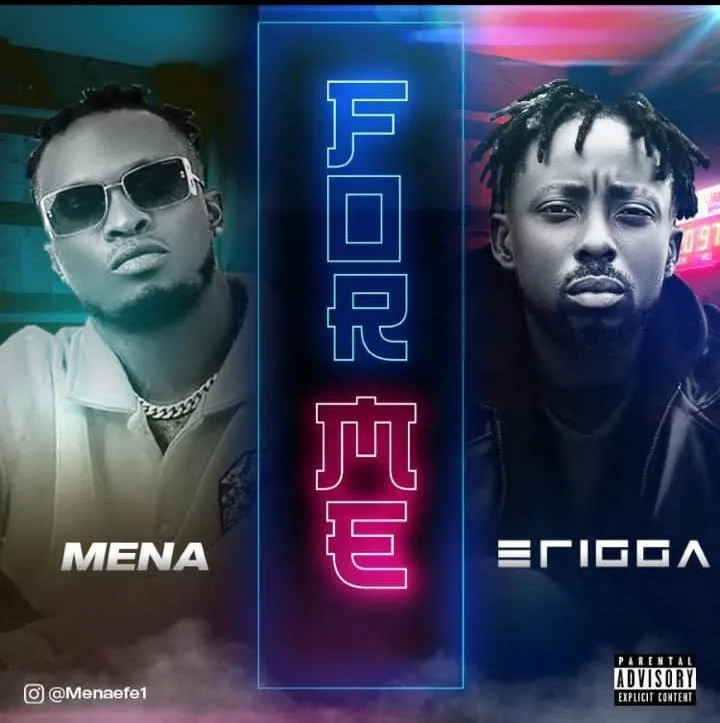 For Me by Mena Ft. Erigga