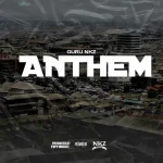 Guru Nkz – Anthem ft Vandal