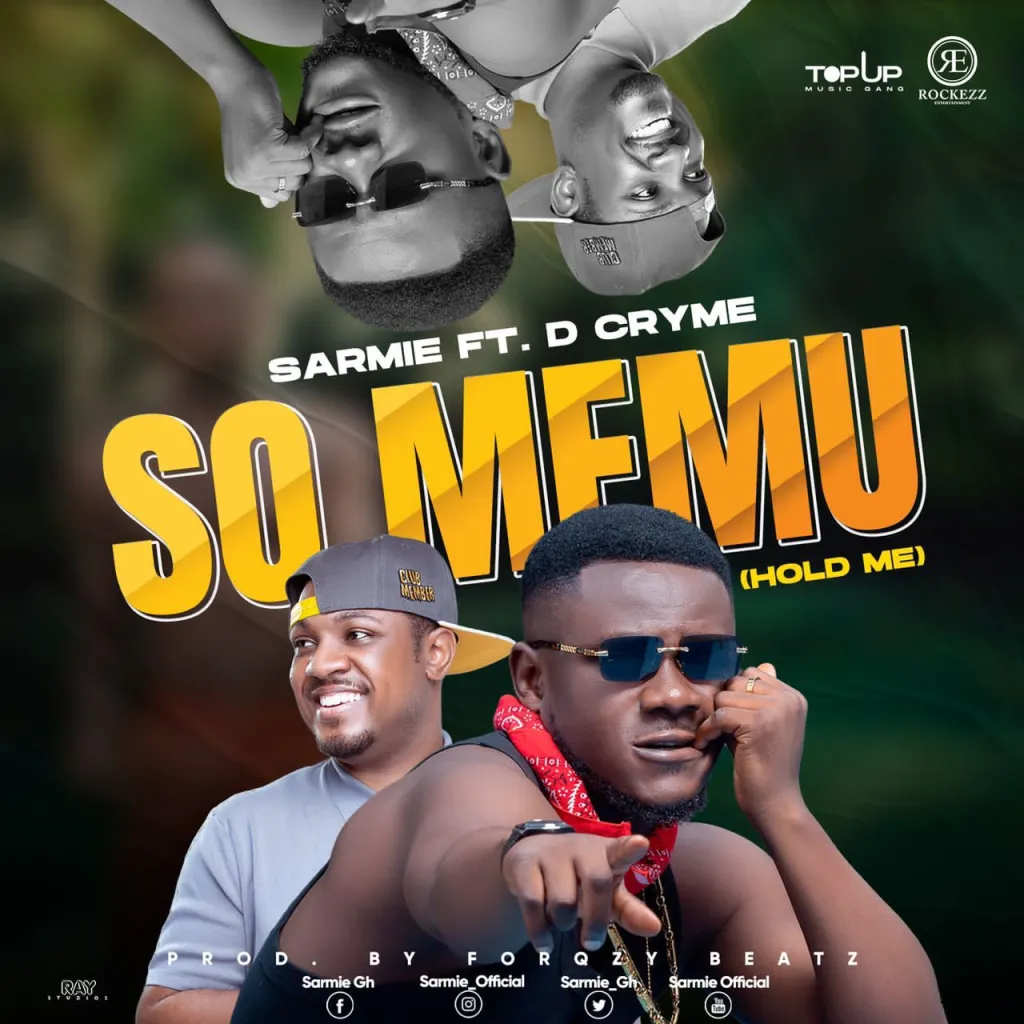 Sarmie – So Memu Hold Me Ft. D Cryme