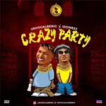 Unusualbeing – Crazy Party ft. Idowest