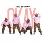 Eno Barony – Okay 1