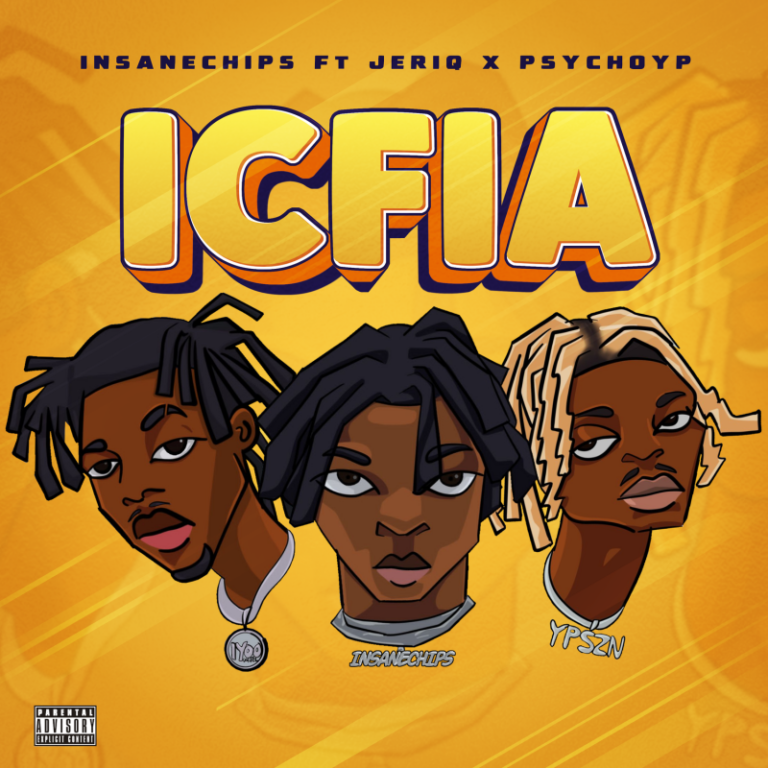 Insane Chips – ICFIA ft. Jeriq PsychoYP