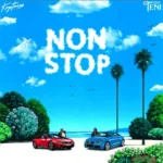 Kaptain ft Teni – Non Stop