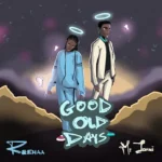 Myjohni – Good Old Days ft Reehaa 1
