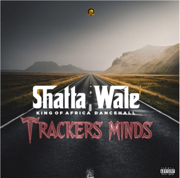 Shatta Wale – Trackers Minds
