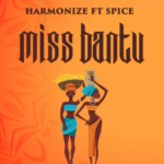 Harmonize – Miss Bantu Ft. Spice 1