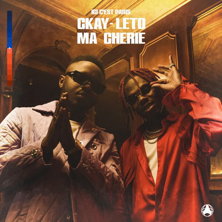 Ici Cest Paris ft CKay Leto – Ma Cherie