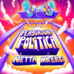 Netta – Playground Politica Ft. Mr Eazi