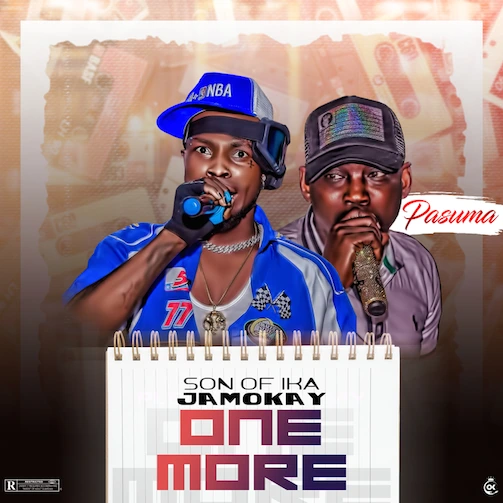 Son Of Ika Jamokay One More Ft Pasuma