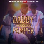 Moses Bliss Daddy Wey Dey Pamper artwork e1666432490971