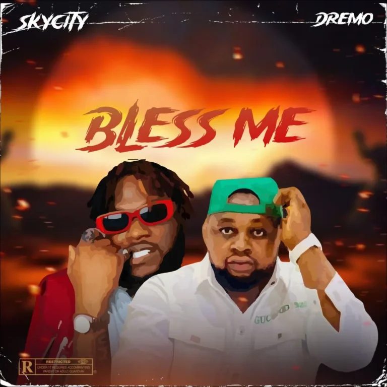 Skycity – Bless Me Ft. Dremo 1