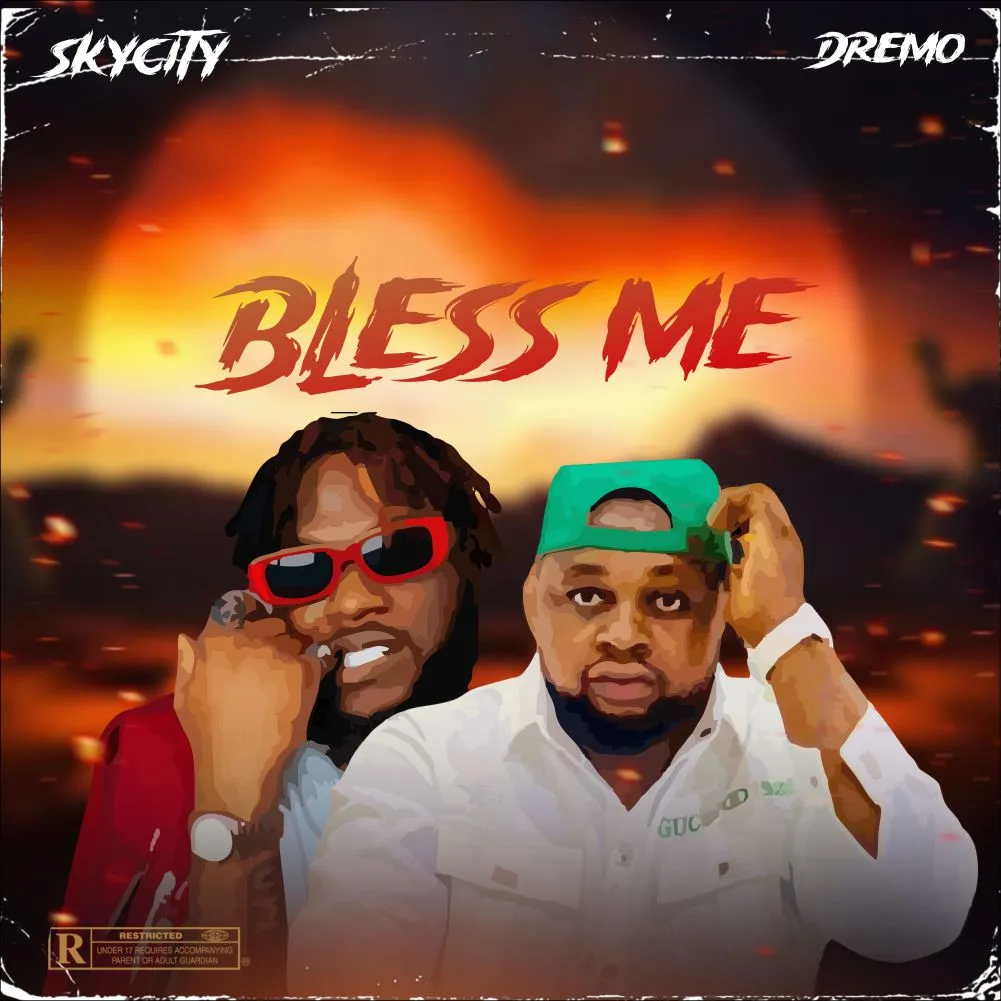Skycity – Bless Me Ft. Dremo 1