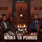 Zoro – Naira To Pounds Ft. Falz