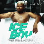 Prince Benza Master KG – Ice Boy Ft. CK The DJ Leon Lee