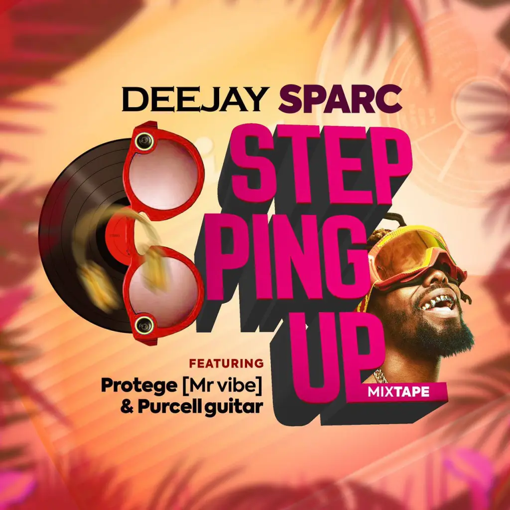 DJ Sparc – Stepping Up Mixtape Ft. Protege & Purcell Guitar