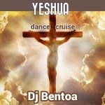 Dj Bentoa – YESHUA (Dance cruise)
