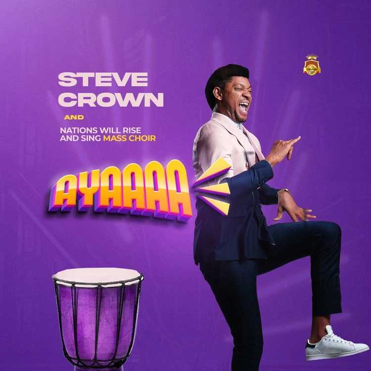 Ayaaaa Song by Steve Crown Ft. NAWIRAS Mass Choir