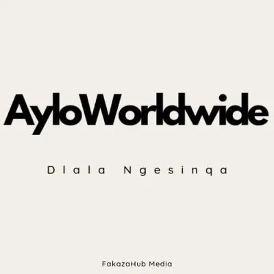 Dlala Ngesinqa Song by AyloWorldwide
