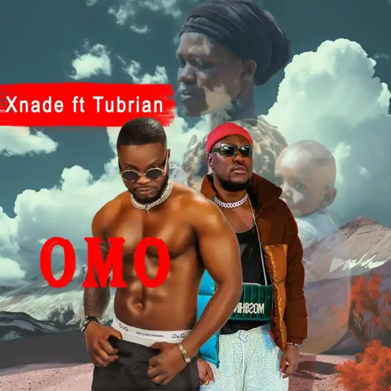 Omo Song by Xnade Ft. Tubrain