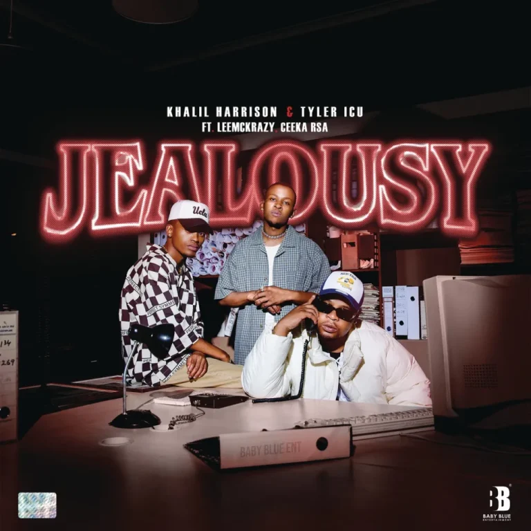 Khalil Harrison Tyler ICU – Jealousy Ft. Leemckrazy Ceeka RSA