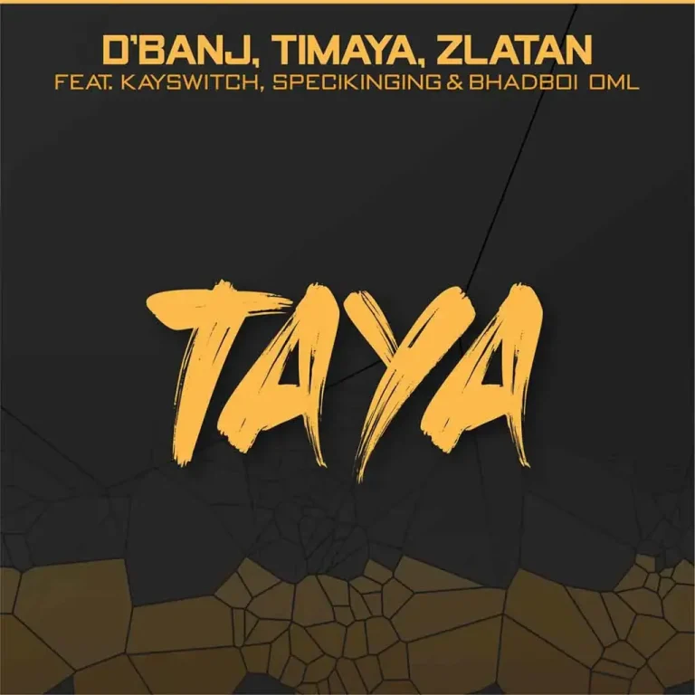 Dbanj – Taya Ft. Zlatan Timaya BhadBoi OML Kayswitch Specikinging