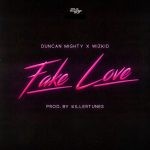 StarBoy Fake Love Ft. Duncan Mighty & Wizkid