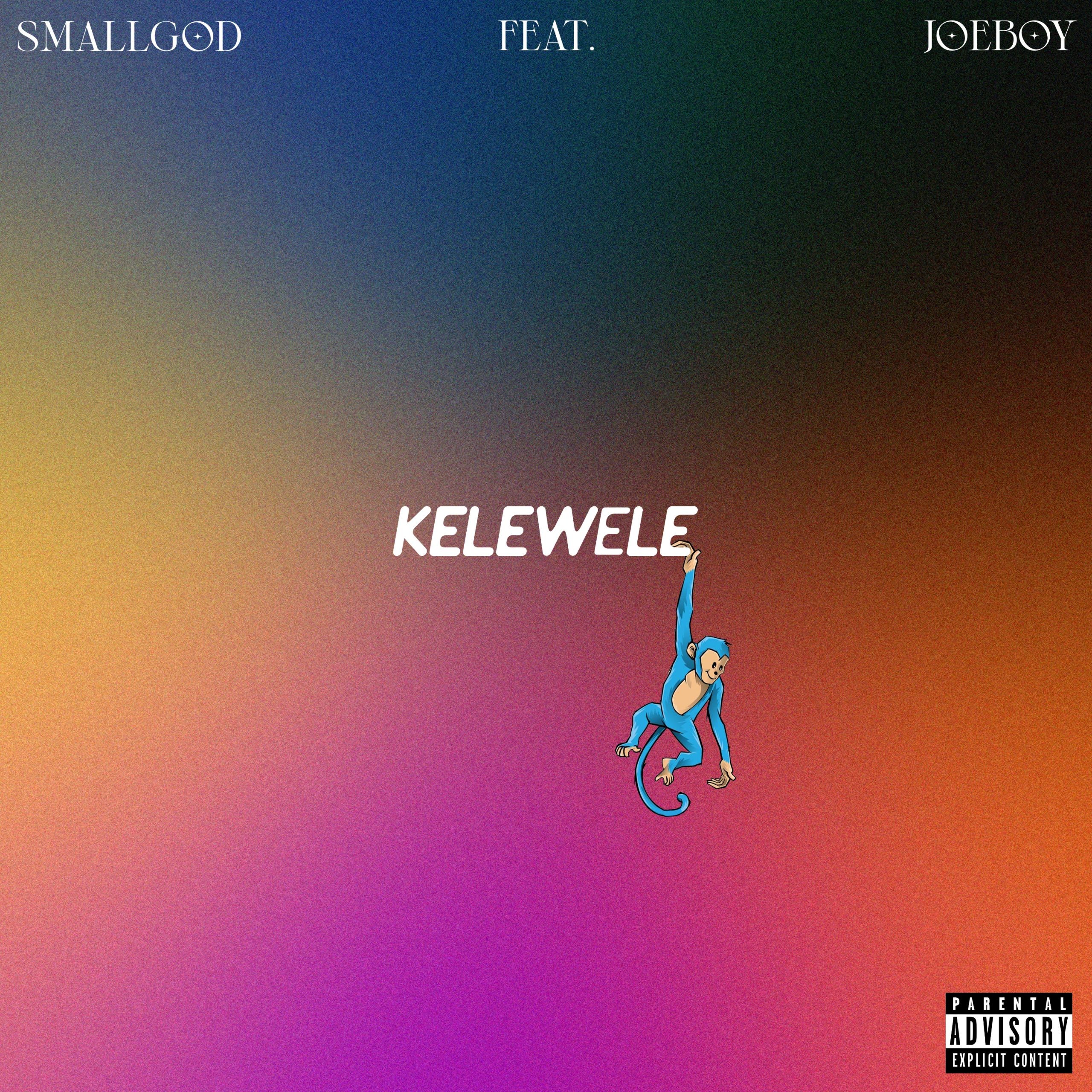 Smallgod – Kelewele Ft. Joeboy