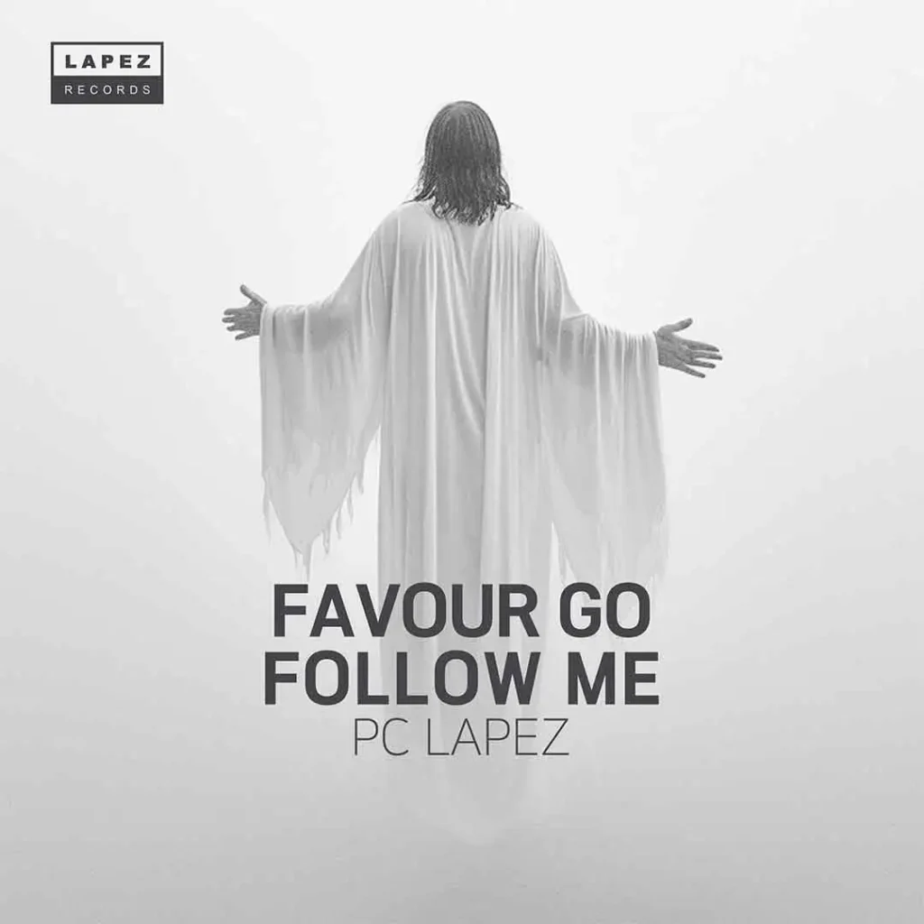 PC Lapez – Favour Go Follow Me 1024x1024