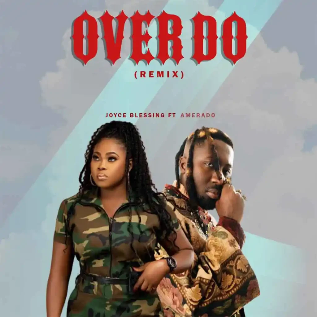 Joyce Blessing – Over Do Remix Ft. Amerado 1024x1024