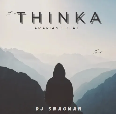 DJ Swagman – Thinka Amapiano Beat