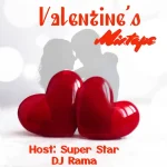 Super Star DJ Rama – Valentine Mixtape