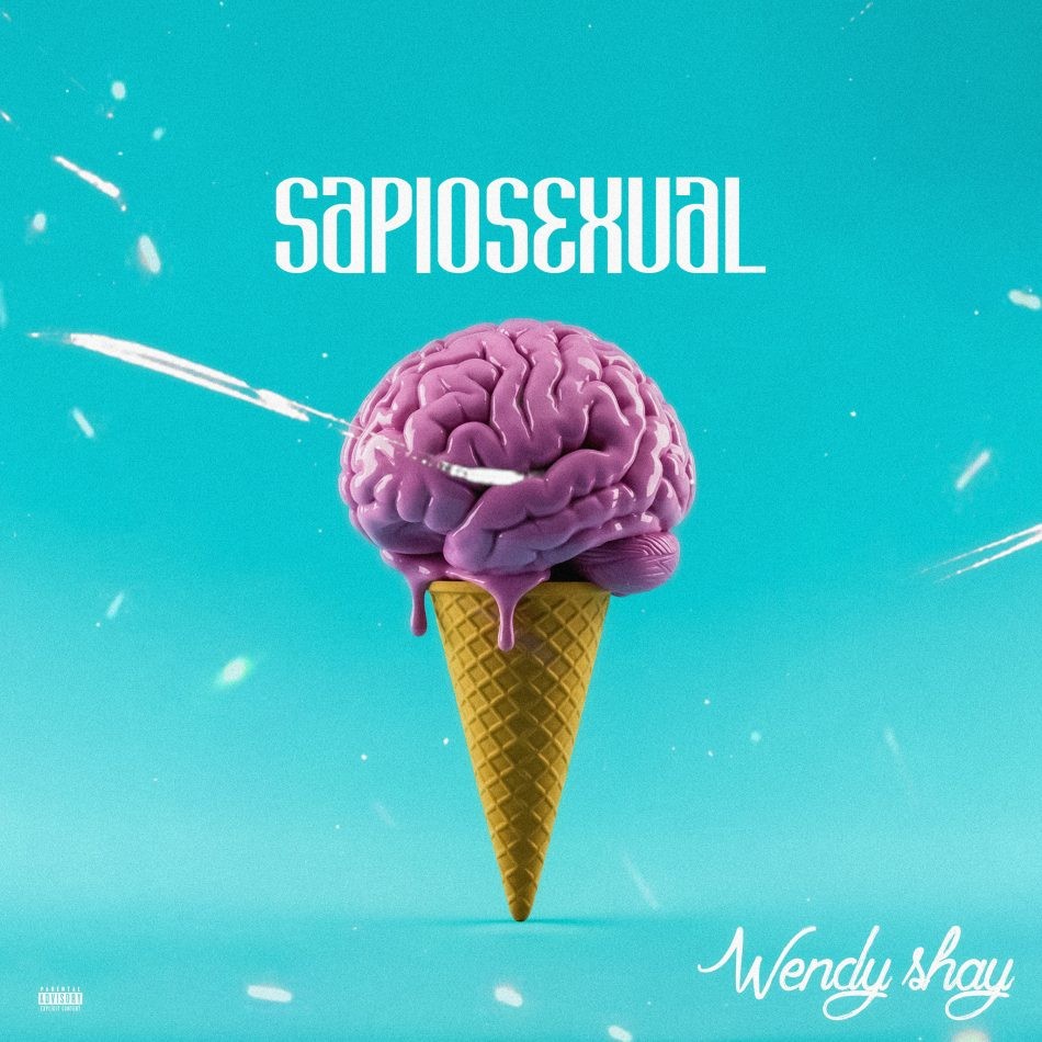 Wendy Shay – Sapiosexual