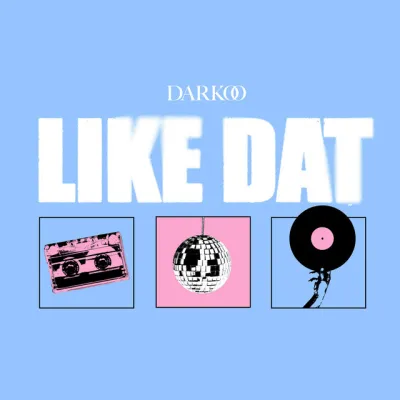 Darkoo – Like Dat