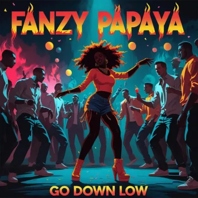 Fanzy Papaya – Go Down Low