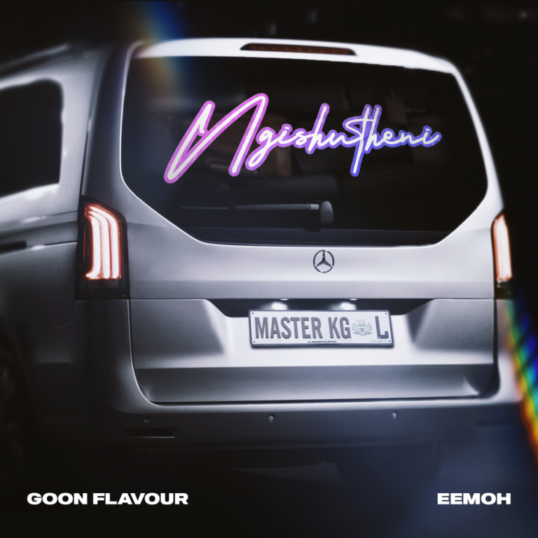Goon Flavour – Ngishutheni Ft. Master KG Eemoh
