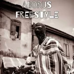 Vector – ABORUS Freestyle Ft. AlhajiDickson