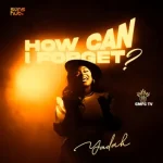 Yadah – How Can I Forget